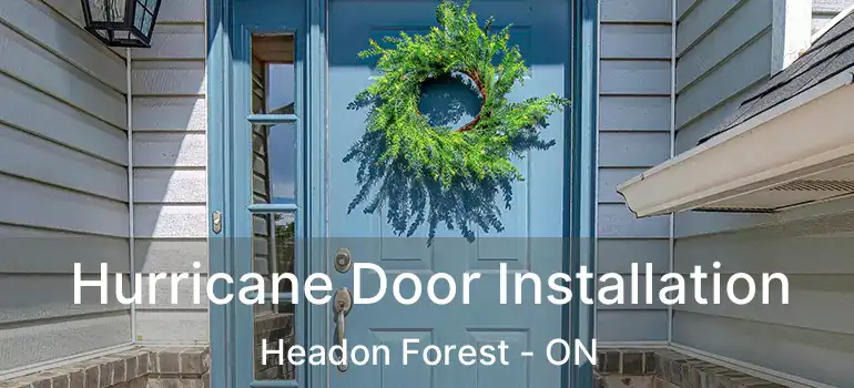  Hurricane Door Installation Headon Forest - ON