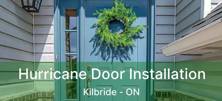  Hurricane Door Installation Kilbride - ON
