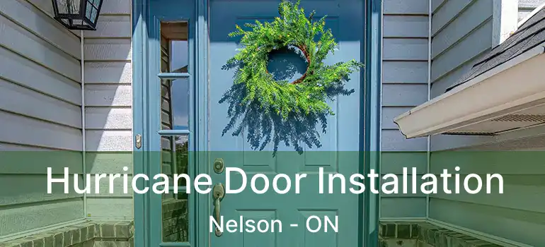  Hurricane Door Installation Nelson - ON