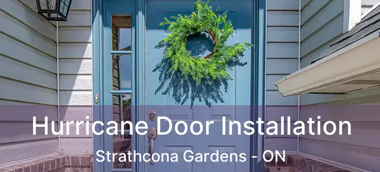  Hurricane Door Installation Strathcona Gardens - ON