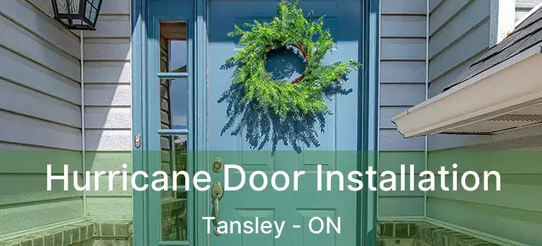  Hurricane Door Installation Tansley - ON