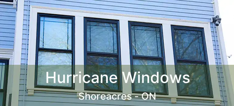  Hurricane Windows Shoreacres - ON