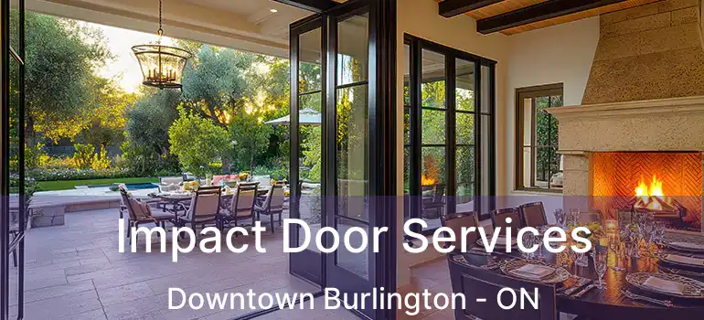  Impact Door Services Downtown Burlington - ON
