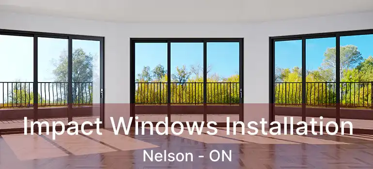  Impact Windows Installation Nelson - ON