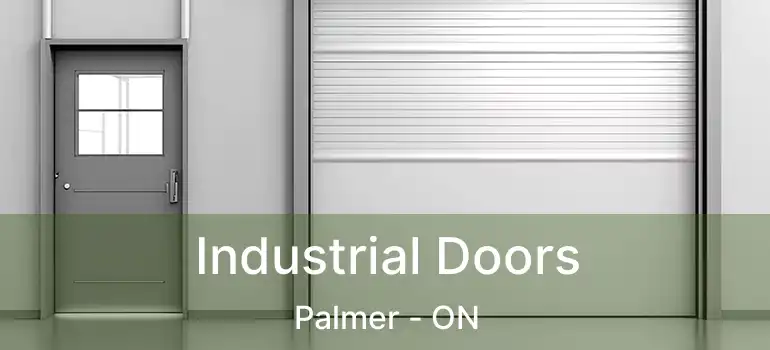  Industrial Doors Palmer - ON