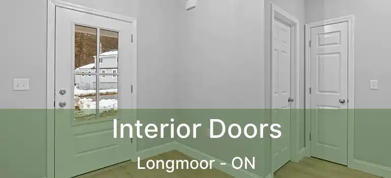  Interior Doors Longmoor - ON