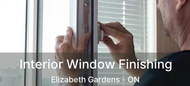  Interior Window Finishing Elizabeth Gardens - ON