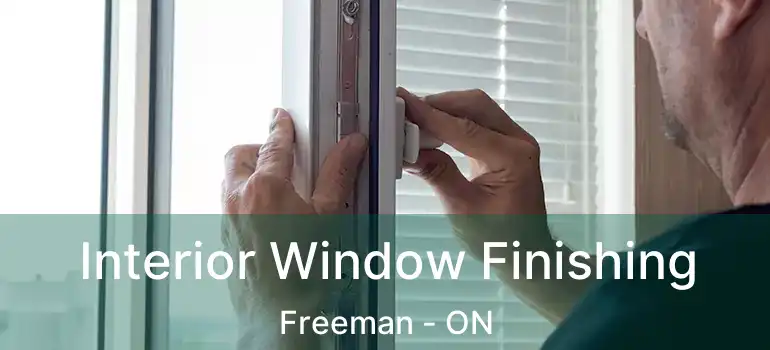  Interior Window Finishing Freeman - ON