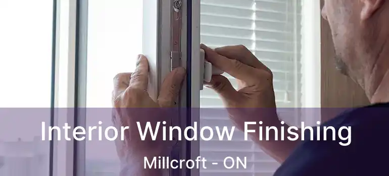  Interior Window Finishing Millcroft - ON