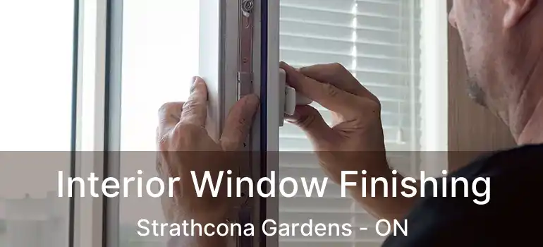  Interior Window Finishing Strathcona Gardens - ON