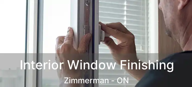  Interior Window Finishing Zimmerman - ON