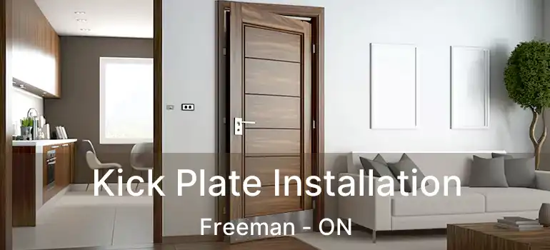  Kick Plate Installation Freeman - ON