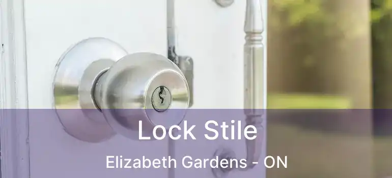  Lock Stile Elizabeth Gardens - ON
