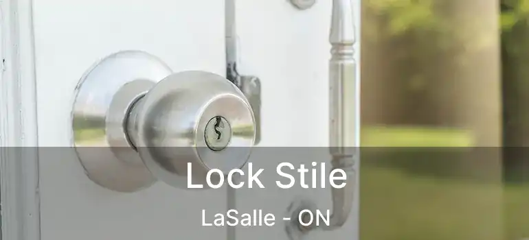  Lock Stile LaSalle - ON