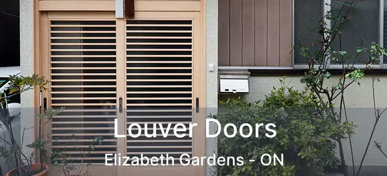  Louver Doors Elizabeth Gardens - ON
