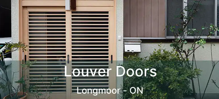  Louver Doors Longmoor - ON