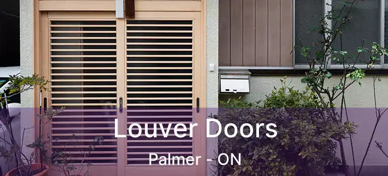  Louver Doors Palmer - ON