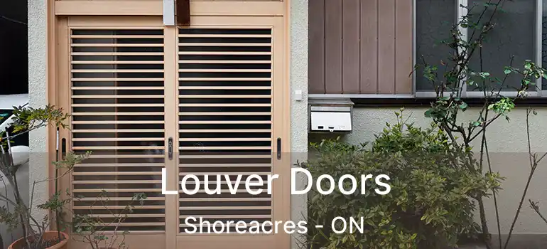  Louver Doors Shoreacres - ON