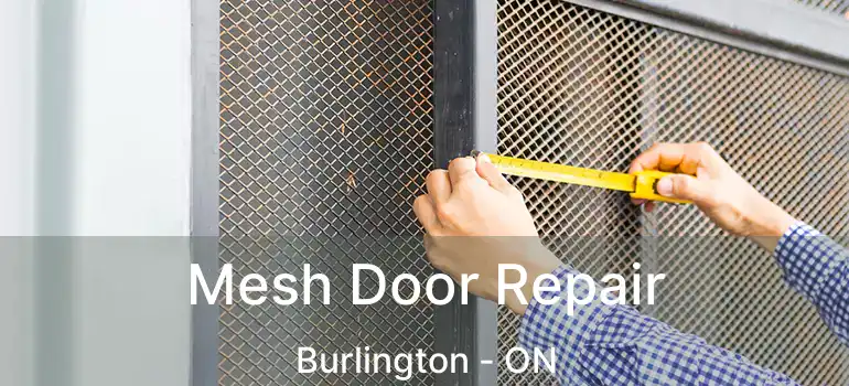  Mesh Door Repair Burlington - ON