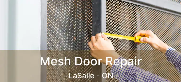  Mesh Door Repair LaSalle - ON