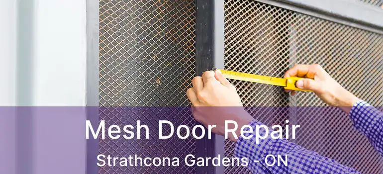  Mesh Door Repair Strathcona Gardens - ON