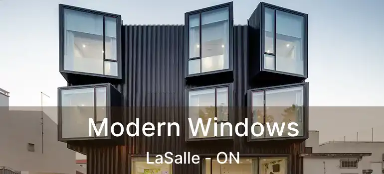  Modern Windows LaSalle - ON