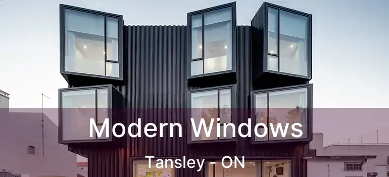  Modern Windows Tansley - ON