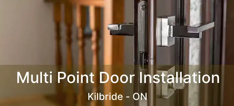  Multi Point Door Installation Kilbride - ON