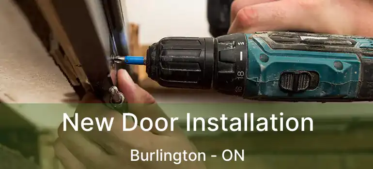  New Door Installation Burlington - ON