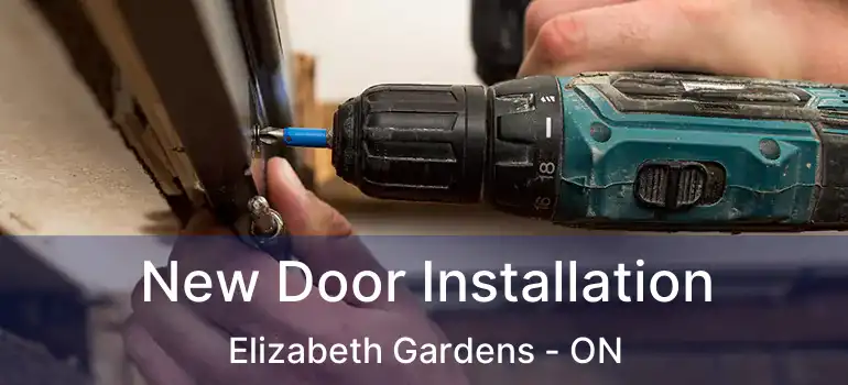  New Door Installation Elizabeth Gardens - ON