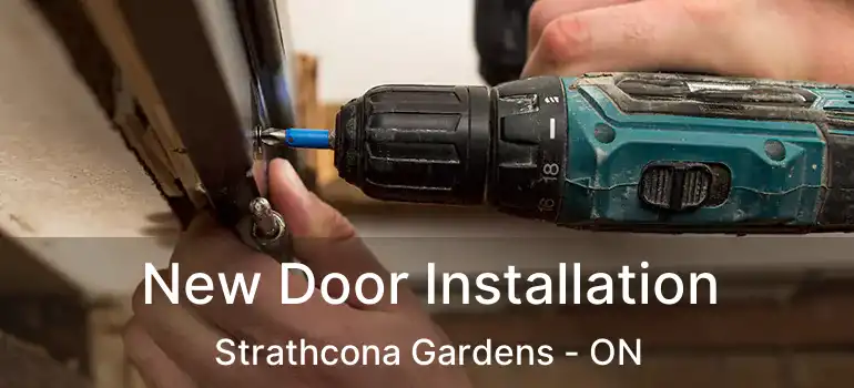  New Door Installation Strathcona Gardens - ON
