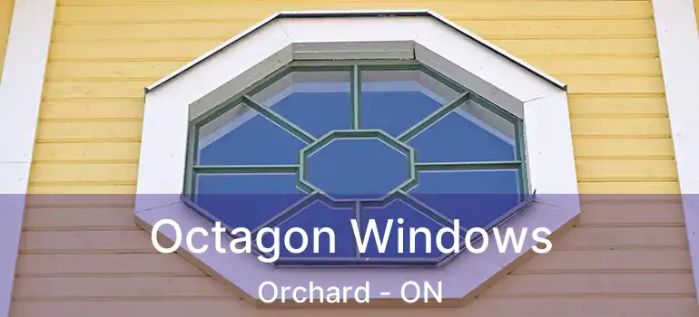  Octagon Windows Orchard - ON