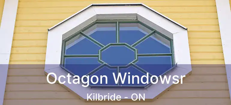  Octagon Windowsr Kilbride - ON