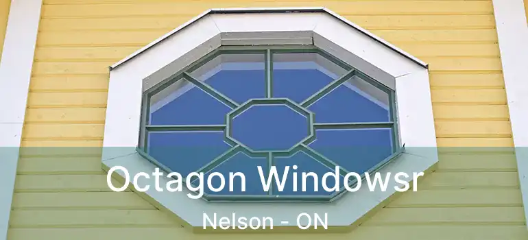  Octagon Windowsr Nelson - ON