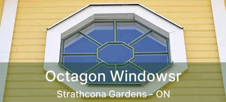  Octagon Windowsr Strathcona Gardens - ON