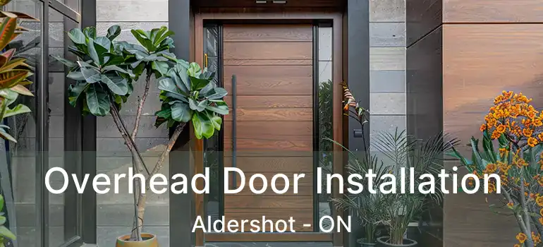  Overhead Door Installation Aldershot - ON