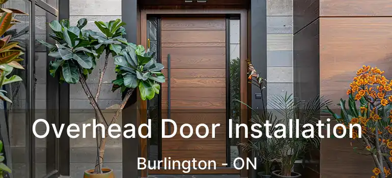  Overhead Door Installation Burlington - ON