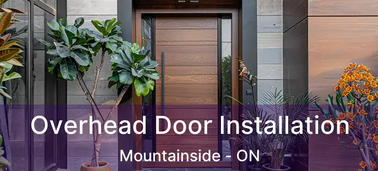  Overhead Door Installation Mountainside - ON