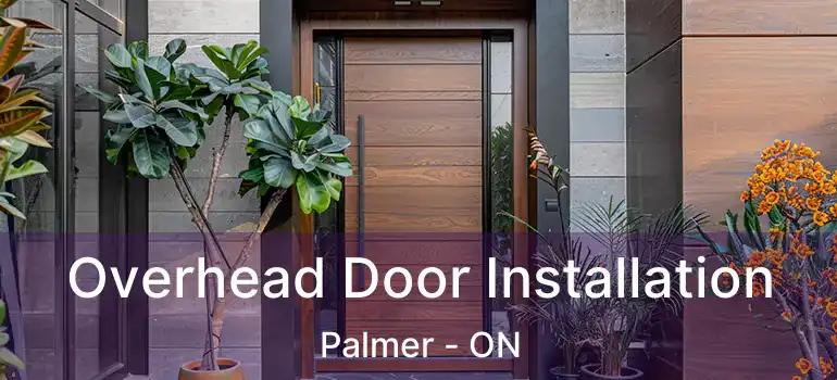  Overhead Door Installation Palmer - ON