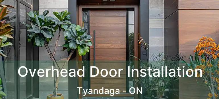  Overhead Door Installation Tyandaga - ON