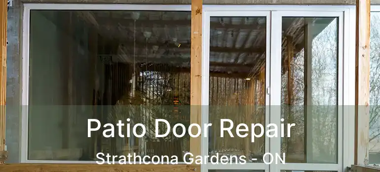  Patio Door Repair Strathcona Gardens - ON