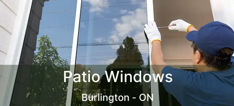  Patio Windows Burlington - ON