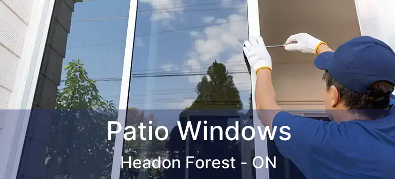  Patio Windows Headon Forest - ON