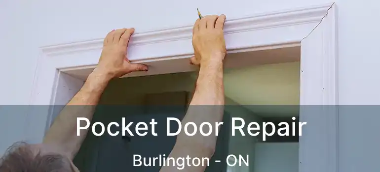  Pocket Door Repair Burlington - ON