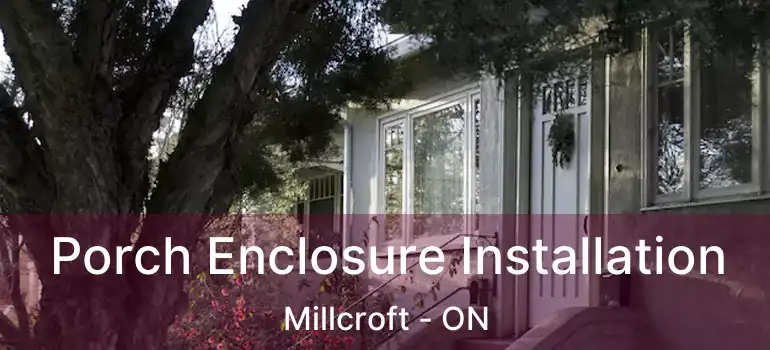  Porch Enclosure Installation Millcroft - ON