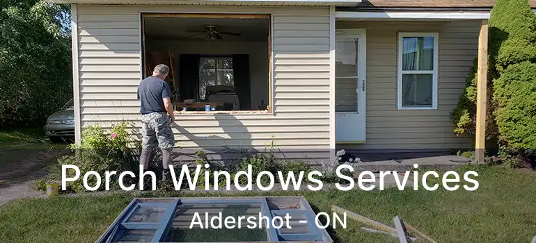  Porch Windows Services Aldershot - ON