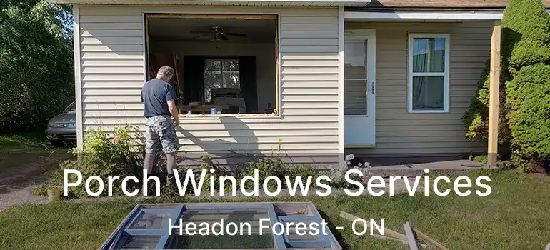  Porch Windows Services Headon Forest - ON