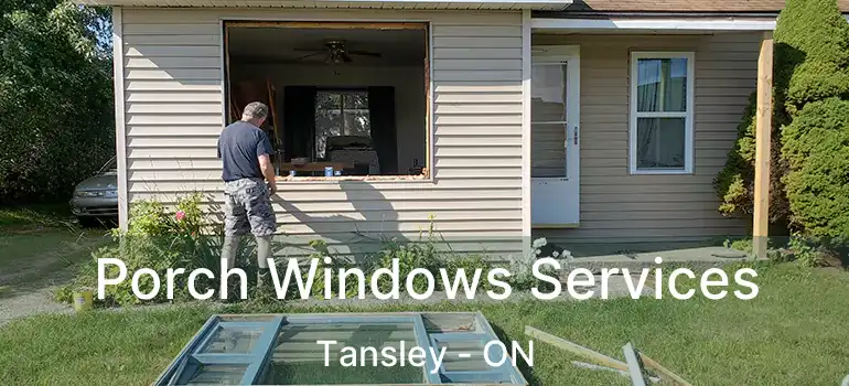  Porch Windows Services Tansley - ON