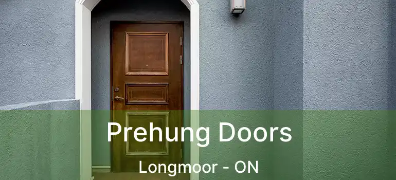  Prehung Doors Longmoor - ON