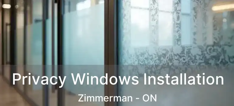  Privacy Windows Installation Zimmerman - ON